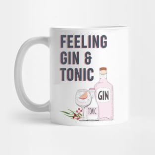 Feeling gin and tonic funny cocktail quote Mug